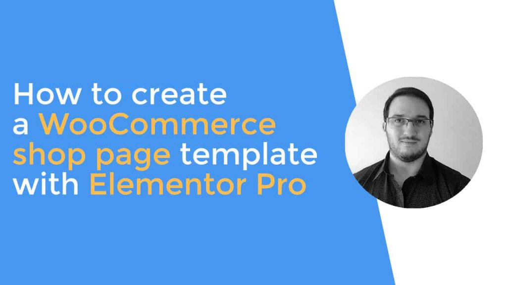 How to create a WooCommerce shop page template with Elementor Pro